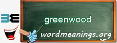 WordMeaning blackboard for greenwood